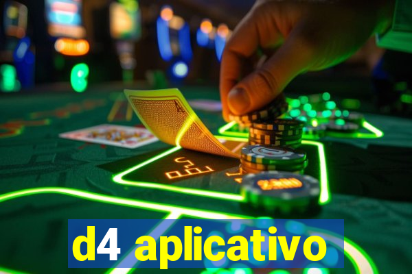 d4 aplicativo