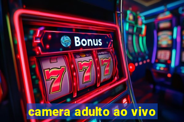 camera adulto ao vivo