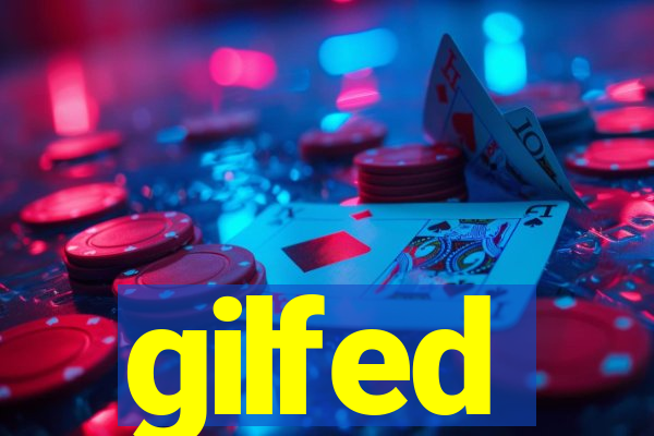 gilfed