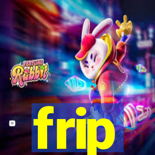 frip