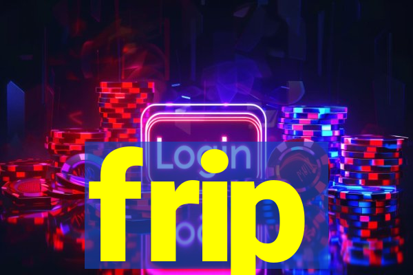 frip