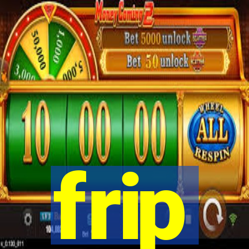 frip