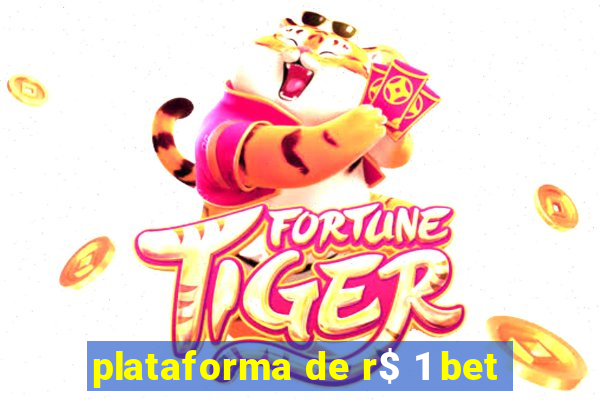 plataforma de r$ 1 bet