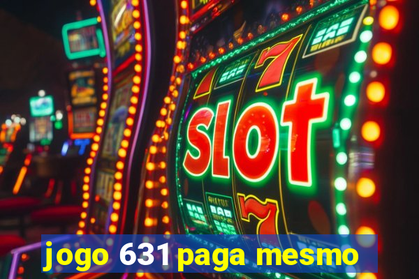 jogo 631 paga mesmo
