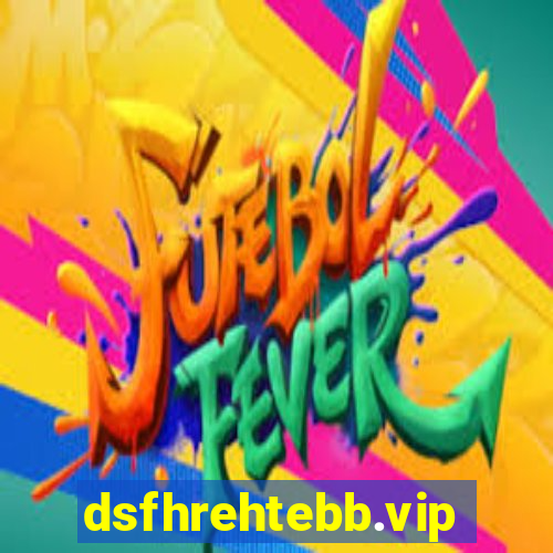 dsfhrehtebb.vip