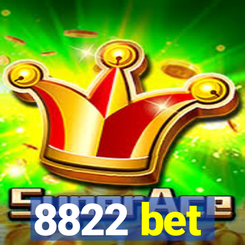 8822 bet