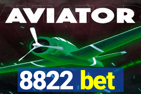 8822 bet