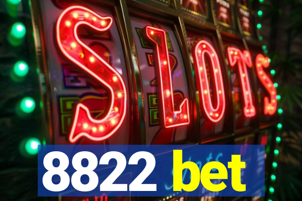 8822 bet