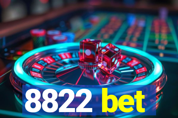 8822 bet