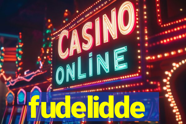 fudelidde
