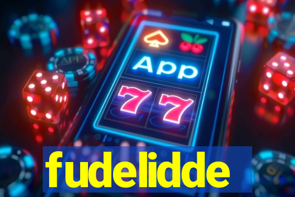 fudelidde