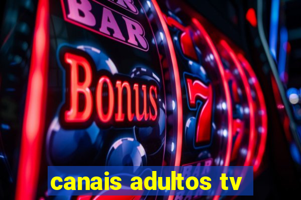 canais adultos tv