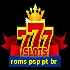 roms psp pt br