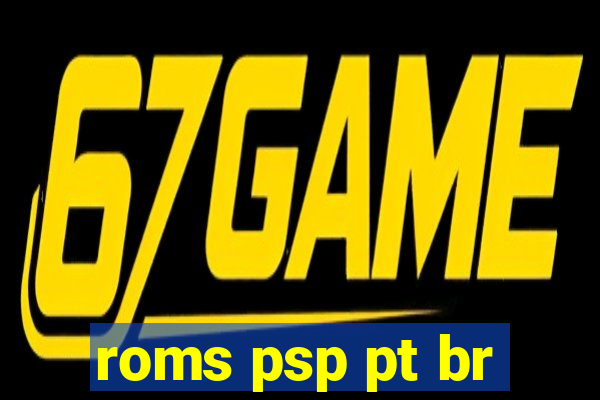 roms psp pt br