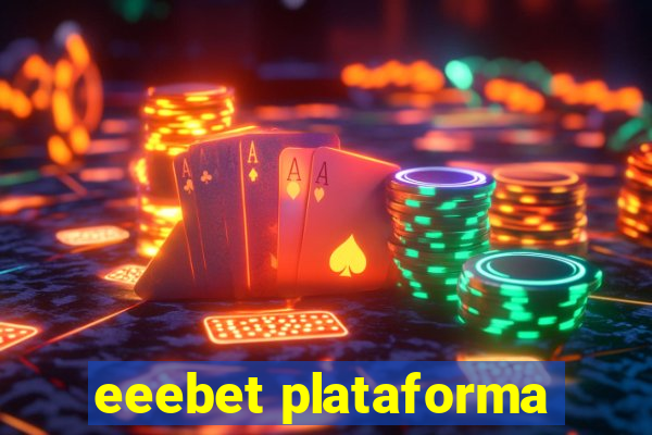 eeebet plataforma