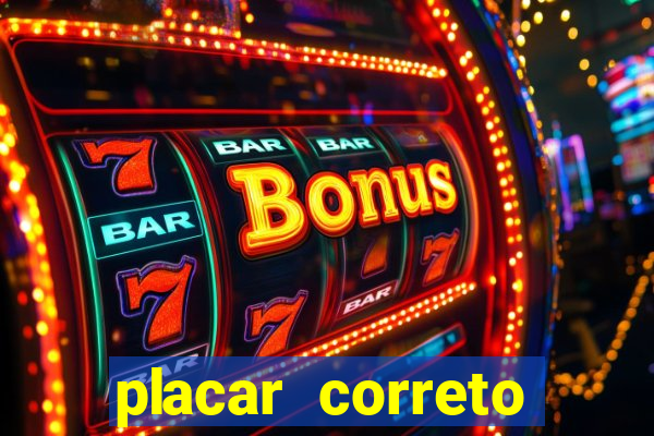 placar correto jogos de hoje