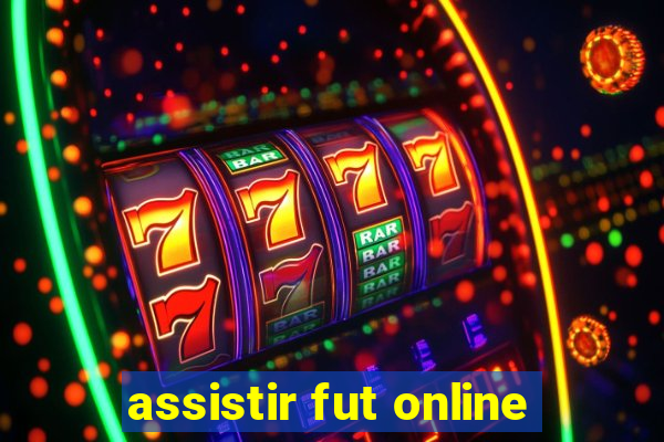 assistir fut online