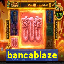 bancablaze