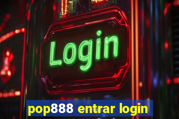 pop888 entrar login