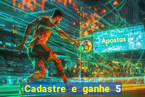 Cadastre e ganhe 5 reais para apostar