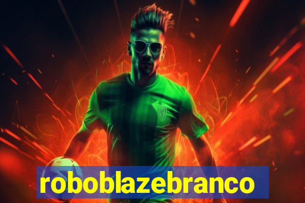 roboblazebranco