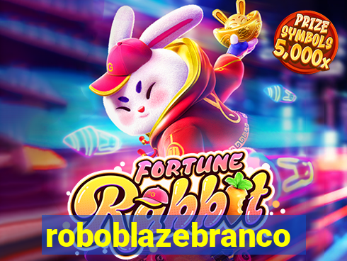 roboblazebranco