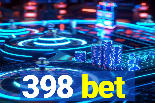 398 bet