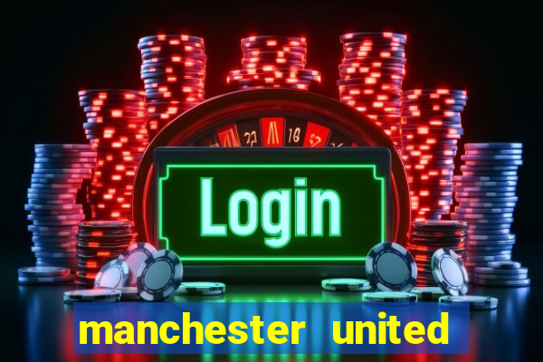 manchester united ao vivo multicanais