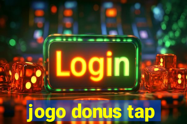 jogo donus tap