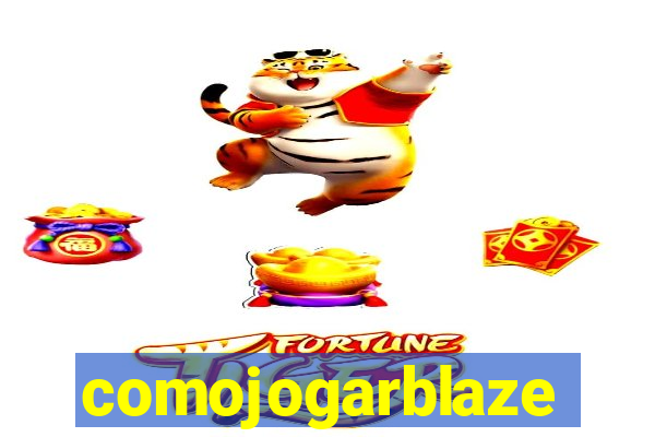 comojogarblaze