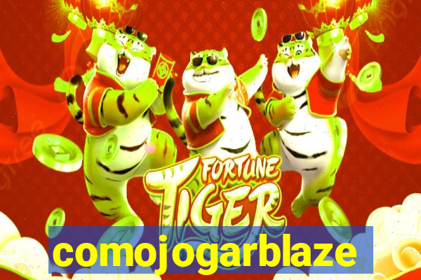 comojogarblaze