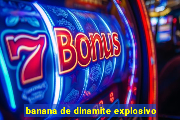 banana de dinamite explosivo
