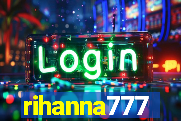rihanna777