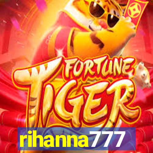 rihanna777