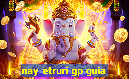 nay etruri gp guia