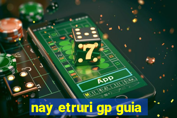 nay etruri gp guia