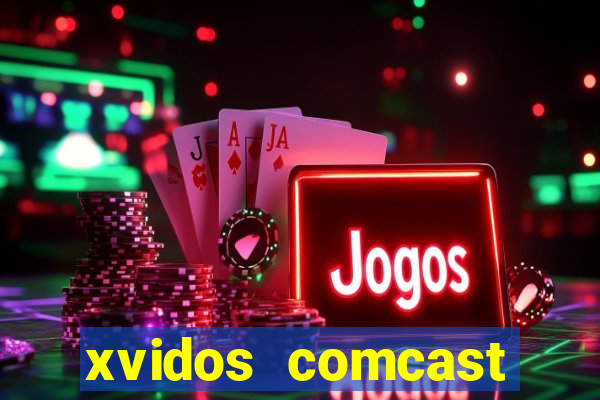 xvidos comcast xfinity customer service