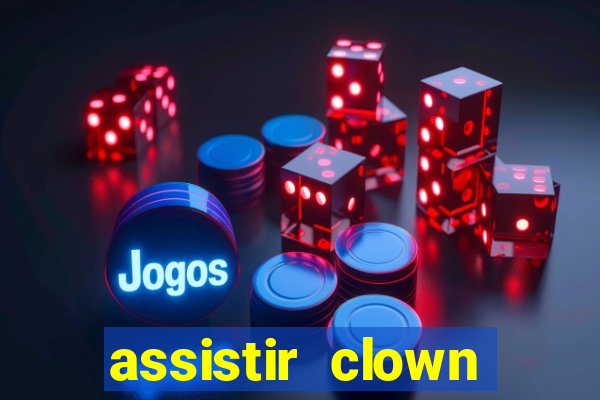 assistir clown (2014 dublado mega filmes)