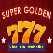 viva rio trabalhe conosco 2024