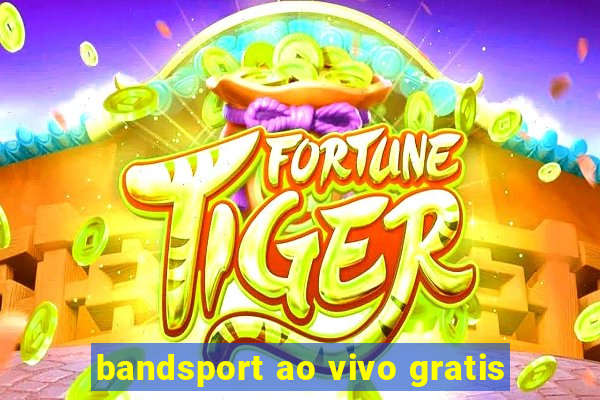 bandsport ao vivo gratis