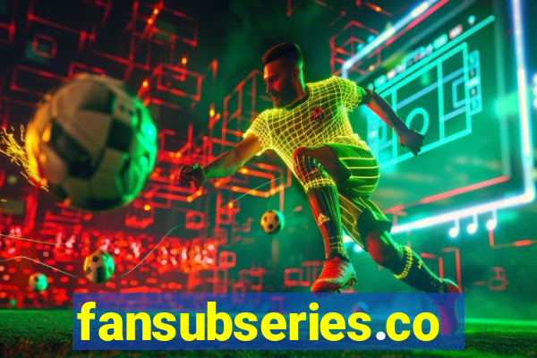 fansubseries.com