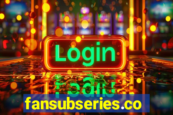 fansubseries.com