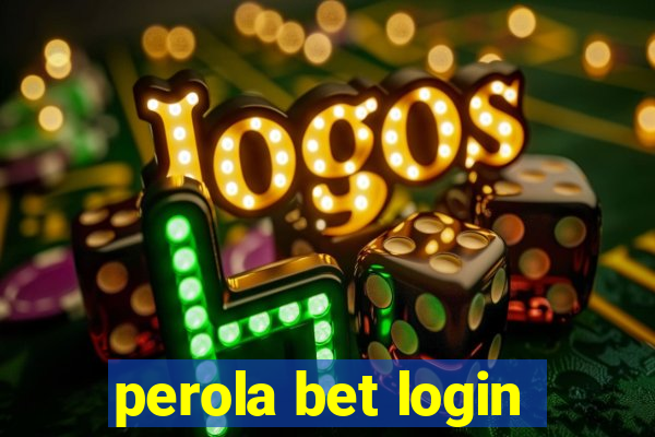 perola bet login