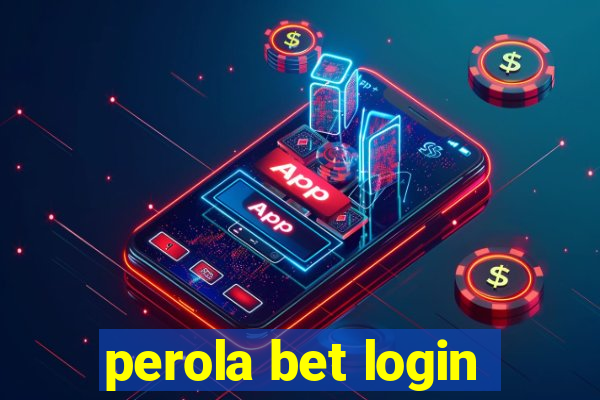 perola bet login