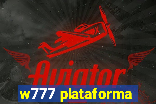 w777 plataforma