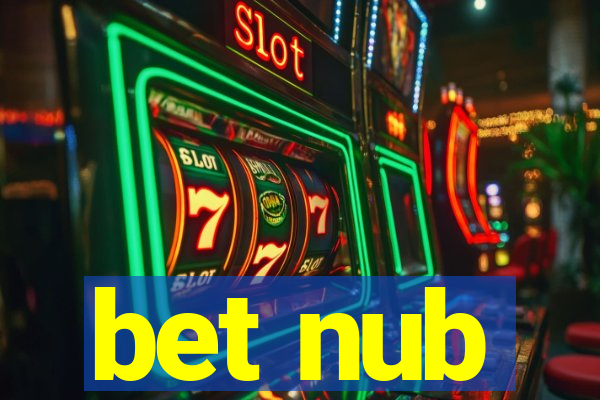 bet nub