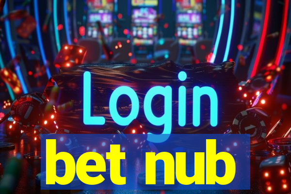 bet nub