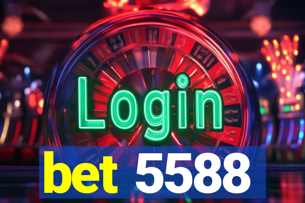 bet 5588