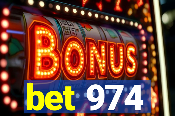 bet 974