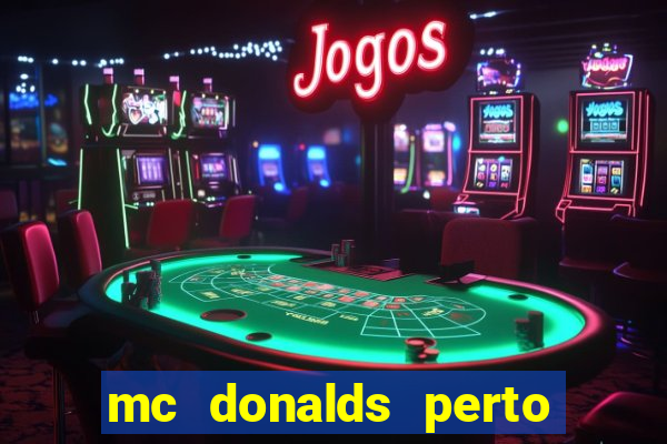 mc donalds perto de mim